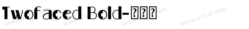 Twofaced Bold字体转换